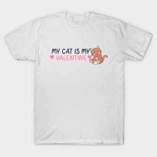 My Cat is my Valentine T-Shirt